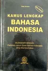 Image of Kamus lengkap bahasa Indonesia : dilengkapi dengan pedoman umum ejaan bahasa Indonesia yang disempurnakan