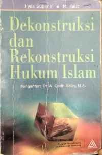 Image of Dekonstruksi dan rekonstruksi hukum Islam