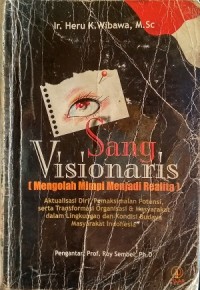 Image of Sang visionis (mengolah mimpi menjadi realita)