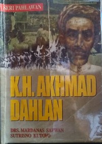 Image of Kiai Haji Akhmad Dahlan = riwayat hidup dan perjuangan
