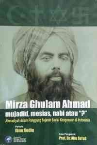Image of Mirza ghulam ahmad mujadid, mesias, nabi atau 