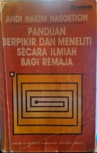 Image of Panduan berpikir dan meneliti secara ilmiah bagi remaja
