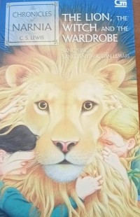 Image of The Chronicles of Narnia II :The Loin, The Witch And The Wardrobe = Sang singa, Sang penyihir, dan Lemari