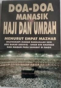 Image of Doa - doa manasik haji dan umroh : menurut 4 mazhab dilengkapi ziarah Rasulullah SAW. Abu Bakar Assidiq - Umar bin Khathab  dan maqam para sahabat di Baqie