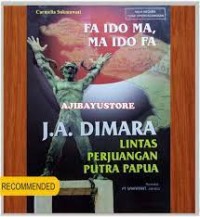 Image of Fa ido ma, ma ido fa: lintas perjuangan putra papua, J.A Dimara